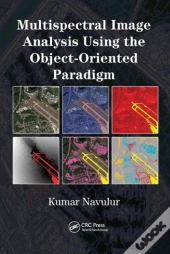 Multispectral Image Analysis Using The Object-Oriented Paradigm