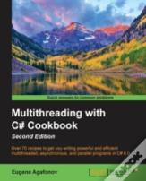 Multithreading With C# Cookbook