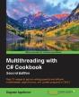 Multithreading With C# Cookbook - Preview