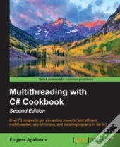 Multithreading With C# Cookbook
