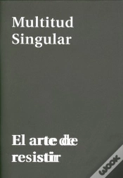 Capa do artigo Multitud Singular. El Arte De Resistir