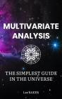 Multivariate Analysis - The Simplest Guide In The Universe - Preview