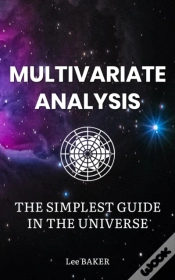 Capa do artigo Multivariate Analysis - The Simplest Guide In The Universe