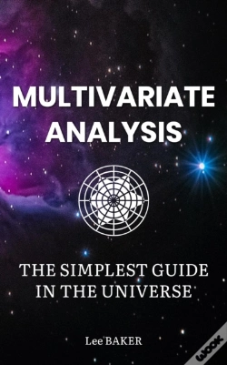 Capa do artigo Multivariate Analysis - The Simplest Guide In The Universe