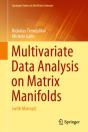 Multivariate Data Analysis On Matrix Manifolds - Preview