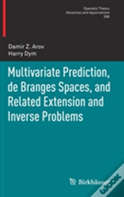 Capa do artigo Multivariate Prediction, De Branges Spaces, And Related Extension And Inverse Problems