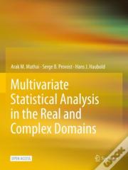 Multivariate Statistical Analysis In The Real And Complex Domains
