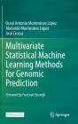 Multivariate Statistical Machine Learning Methods For Genomic Prediction - Preview