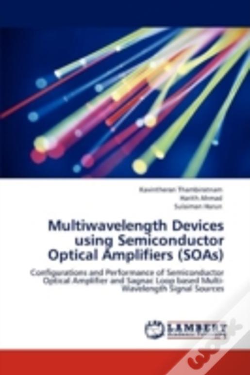 Multiwavelength Devices Using Semiconductor Optical Amplifiers (Soas)