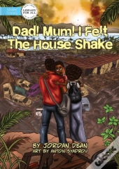 Mum! Dad! I Felt The House Shake!