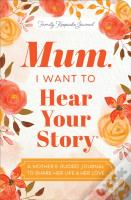 Mum, I Want To Hear Your Story (Expanded Edition)