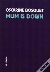 Mum Is Down