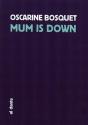 Mum Is Down - Preview