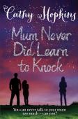 Mum Never Did Learn To Knock