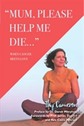 Mum, Please Help Me Die