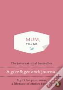 Mum, Tell Me
