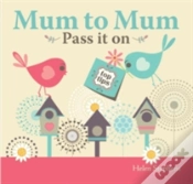 Capa do artigo Mum To Mum, Pass It On