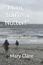 "Mum, You'Re A Nutter!" - Preview