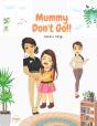 Mummy Don'T Go!! - Preview
