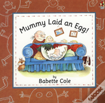 Mummy Laid An Egg!