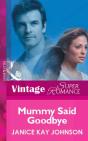 Mummy Said Goodbye - Preview