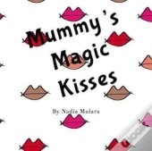 Mummy'S Magic Kisses