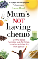 Mum'S Not Having Chemo