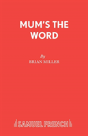 Mum'S The Word - Preview