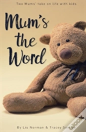 Mum'S The Word