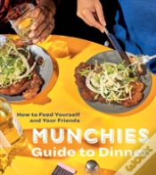 Capa do artigo Munchies Guide To Dinner