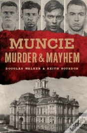 Capa do artigo Muncie Murder & Mayhem