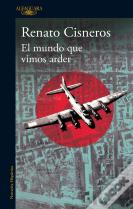Mundo Que Vimos Arder, El