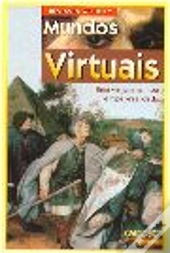 Mundos Virtuais - uma Viagem na Hipo e Hiper-Realidade