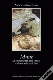 Mune ; La Conservation Alimentaire Traditionnelle Au Liban