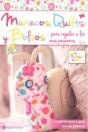 Muñecos Quilts Y Bolsos Para Regalar A Los Más Pequeños - Preview