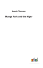 Mungo Park And The Niger - Preview