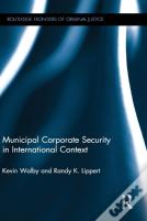 Municipal Corporate Security In International Context