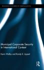 Municipal Corporate Security In International Context - Preview
