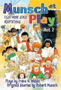 Munsch At Play Act 2 - Preview