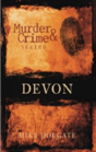 Murder And Crime Devon - Preview