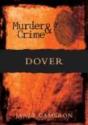 Murder And Crime Dover - Preview