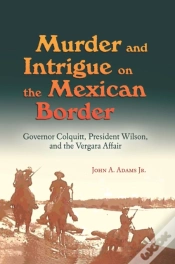 Capa do artigo Murder And Intrigue On The Mexican Border