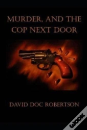 Murder And The Cop Next Door