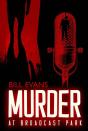 Murder At Broadcast Park - Preview