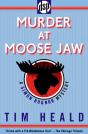 Murder At Moose Jaw - Preview