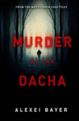 Murder At The Dacha