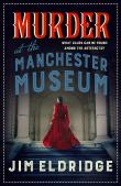 Murder At The Manchester Museum
