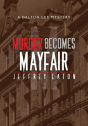Murder Becomes Mayfair - Preview