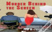 Murder Behind The Screen