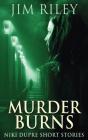 Murder Burns - Preview